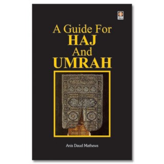 A Guide for Haj and Umrah